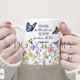 Inspirational butterfly quote designs with floral field background in multiple formats for mugs bookmarks tumblers and gifts