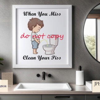Little boys toilet comedy design displayed as framed bathroom wall art with When You Miss, Clean Your Piss wording