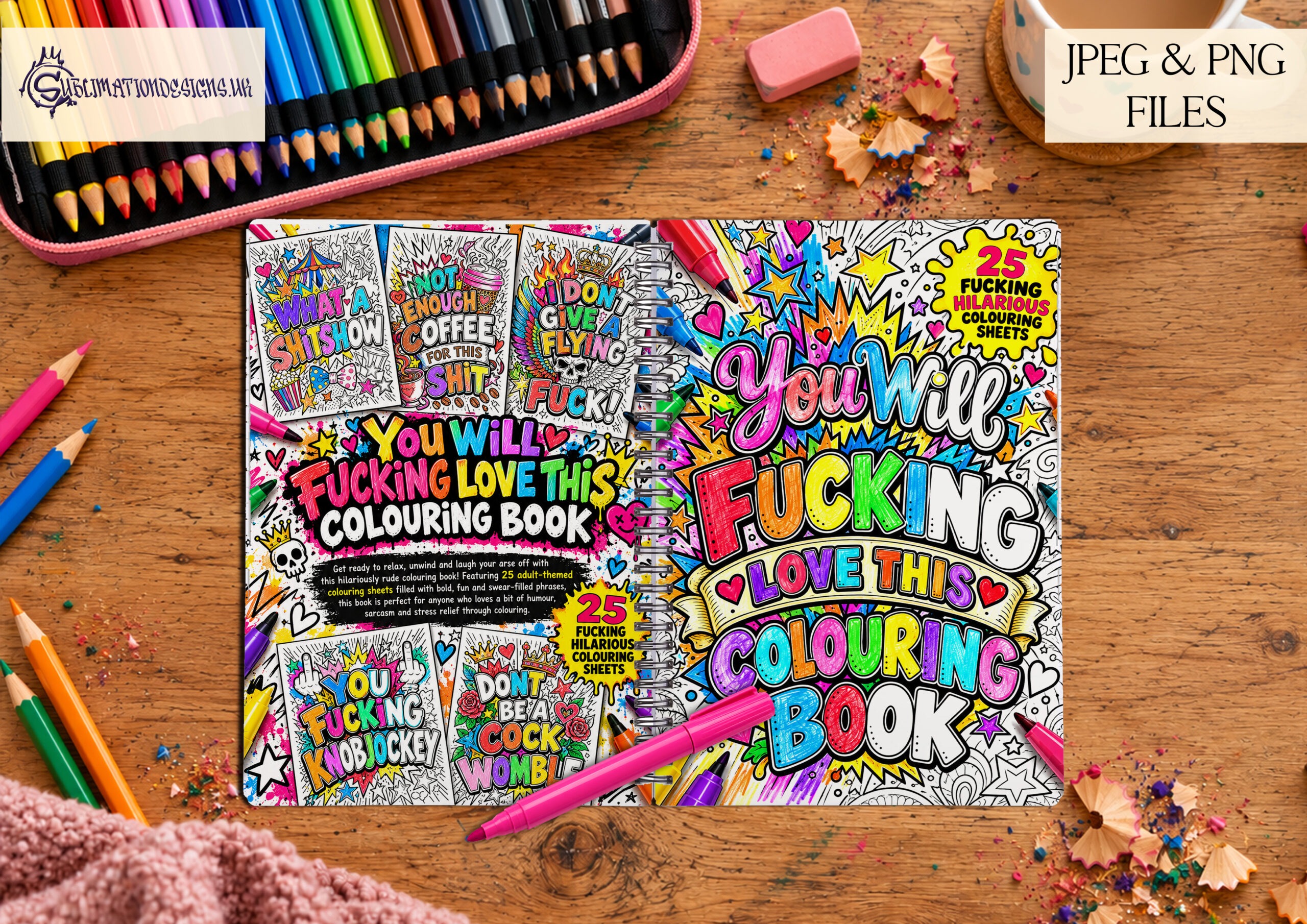 You Will Fucking Love This Colouring Book featuring 25 funny adult swear word colouring pages with rude phrases, matching covers and 5 product mock ups